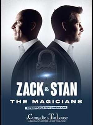 Zack et Stan in der La Comedie de Toulouse Tickets